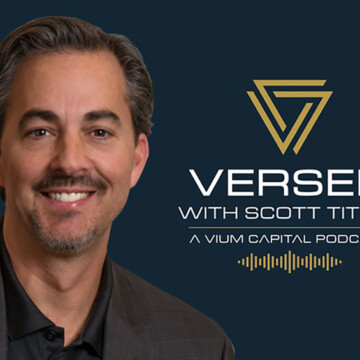 Steve Fogg Featured on VIUM Capital’s VERSED Podcast