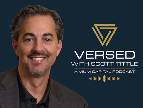 Steve Fogg Featured on VIUM Capital’s VERSED Podcast